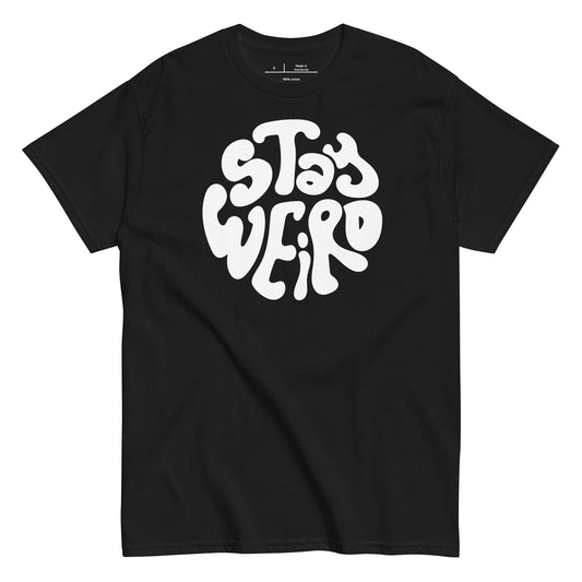 Black t-shirt with white 'Stay Weird' text on a white background