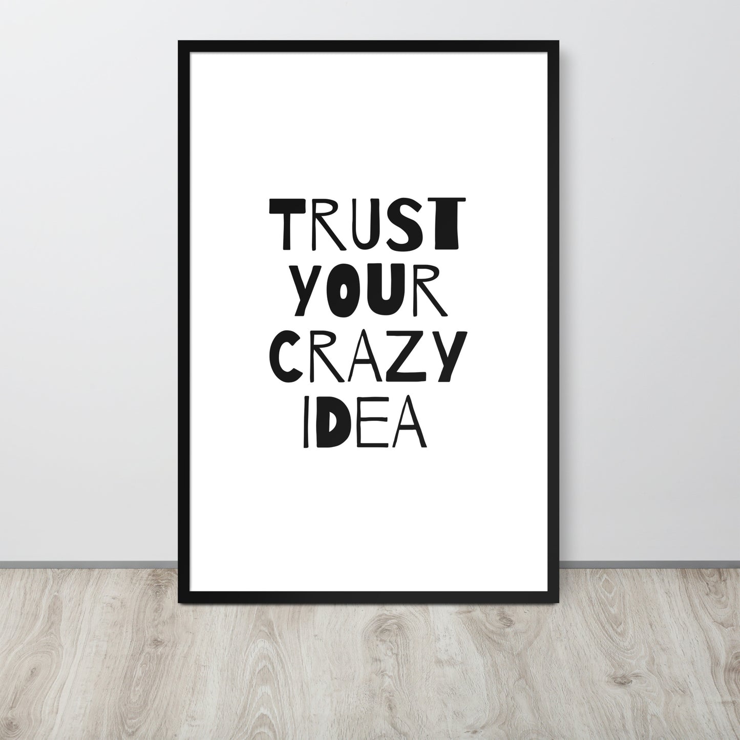RILEY RU - Trust Your Crazy Idea - Framed poster