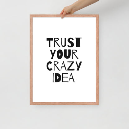 RILEY RU - Trust Your Crazy Idea - Framed poster