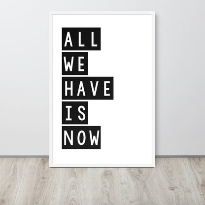 RILEY RU - All we have is now - Framed poster