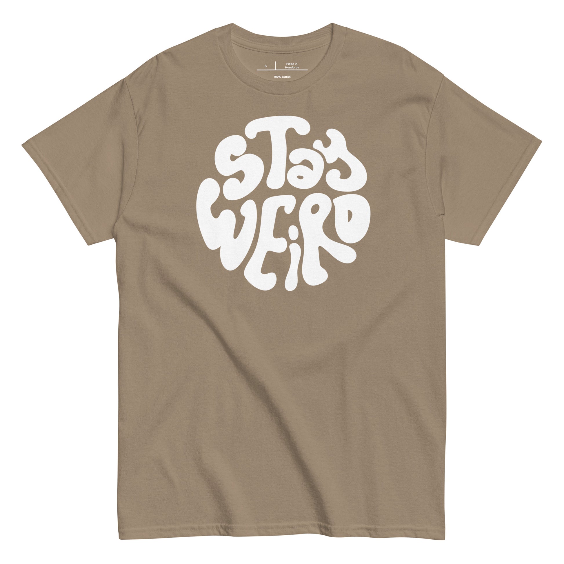 Brown t-shirt with 'Stay Weird' text in white on a white background