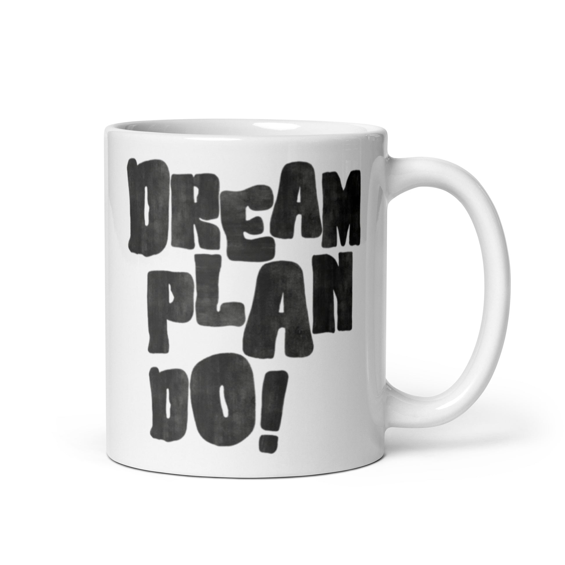 White mug with black text 'Dream Plan Do!' on a white background